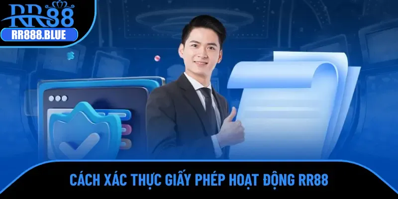 Cách xác minh các giấy phép hoạt động RR88
