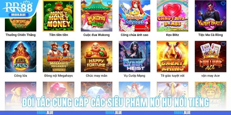 Đối tác cung cấp các siêu phẩm nổ hũ RR88 nổi tiếng