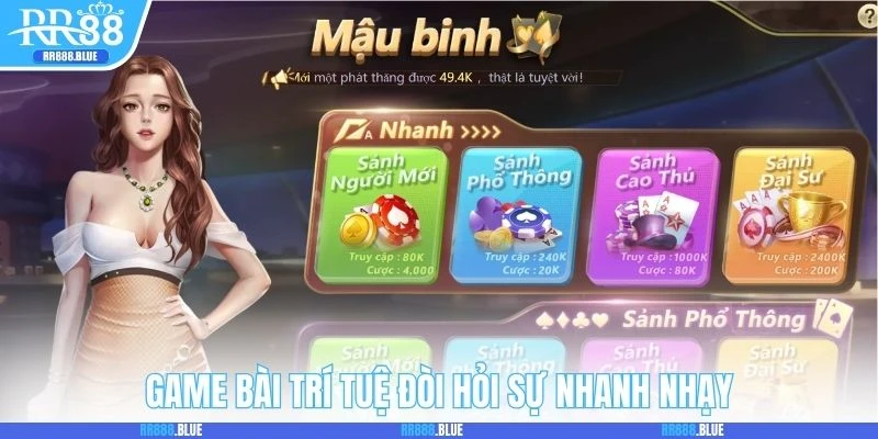 Game bài RR88 trí tuệ đòi hỏi sự nhanh nhạy