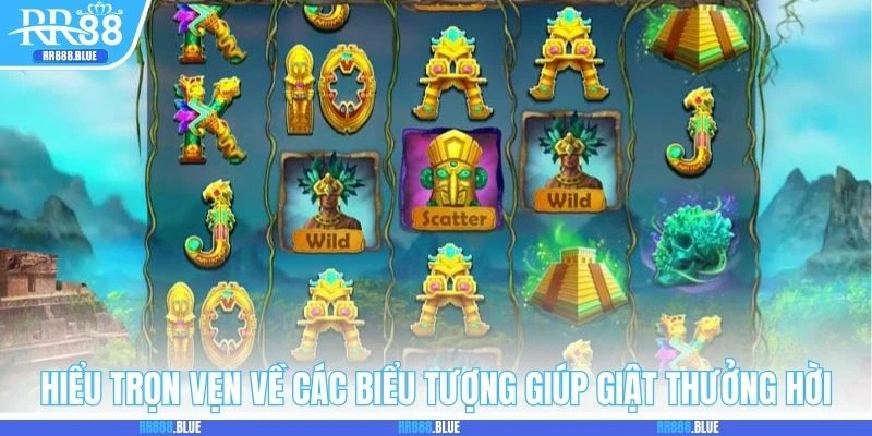Hiểu trọn vẹn về các biểu tượng giúp giật thưởng hời
