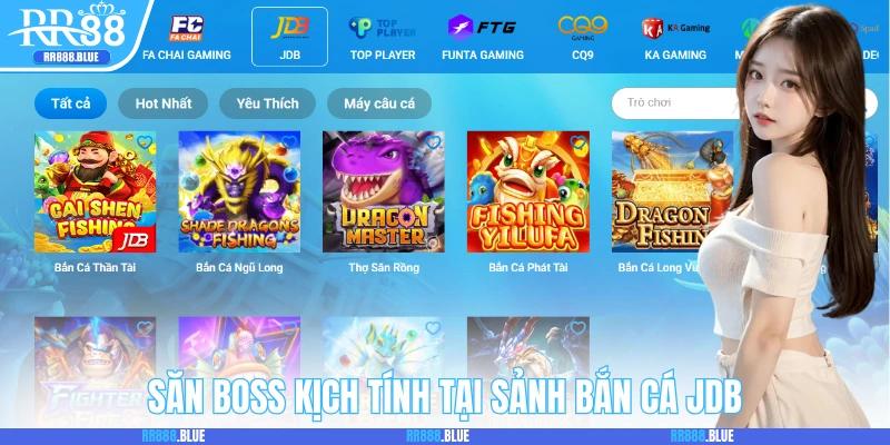 Săn boss kịch tính tại sảnh JDB